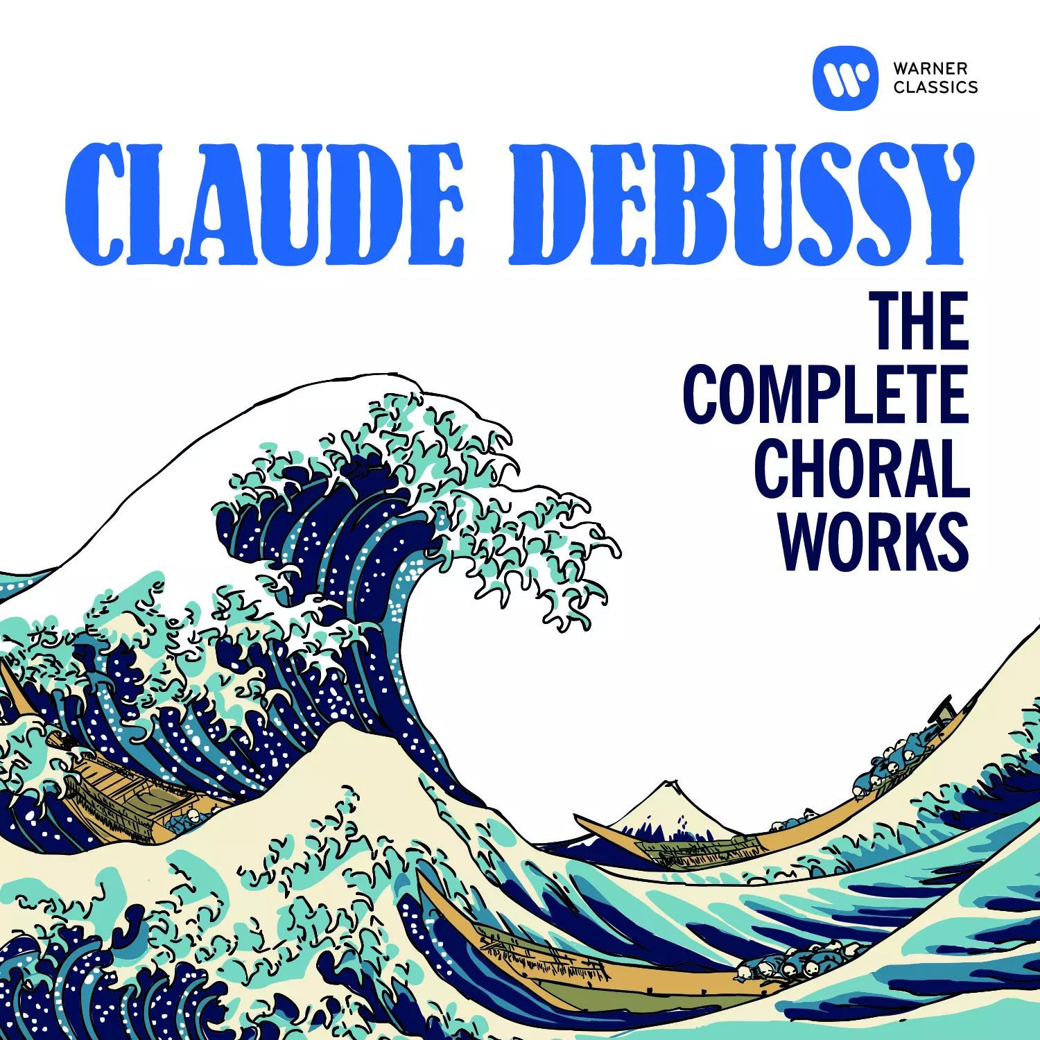Debussy: The Complete Choral Works