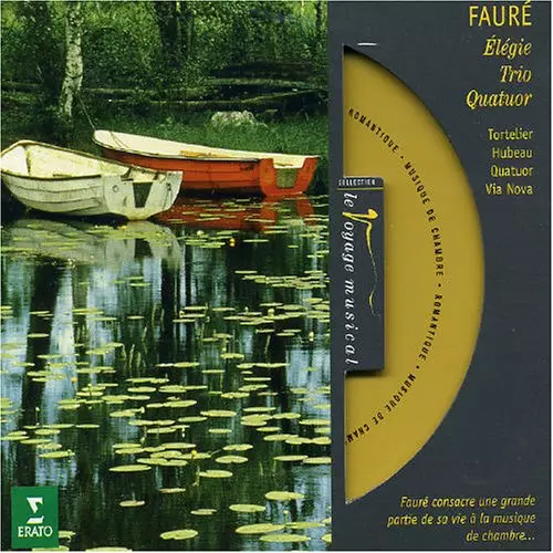 Fauré : Elégie Op.24, Cello Sonata Op.109, Piano Trio Op.120 & String Quartet Op.121
