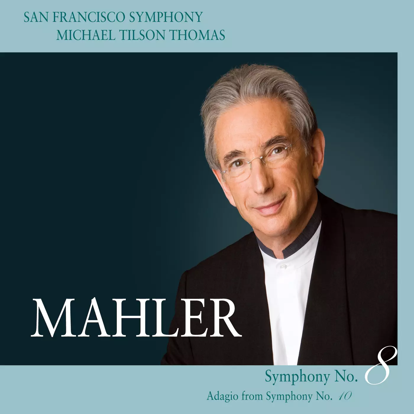 Mahler: Symphony No. 8 & Adagio from Symphony No. 10 