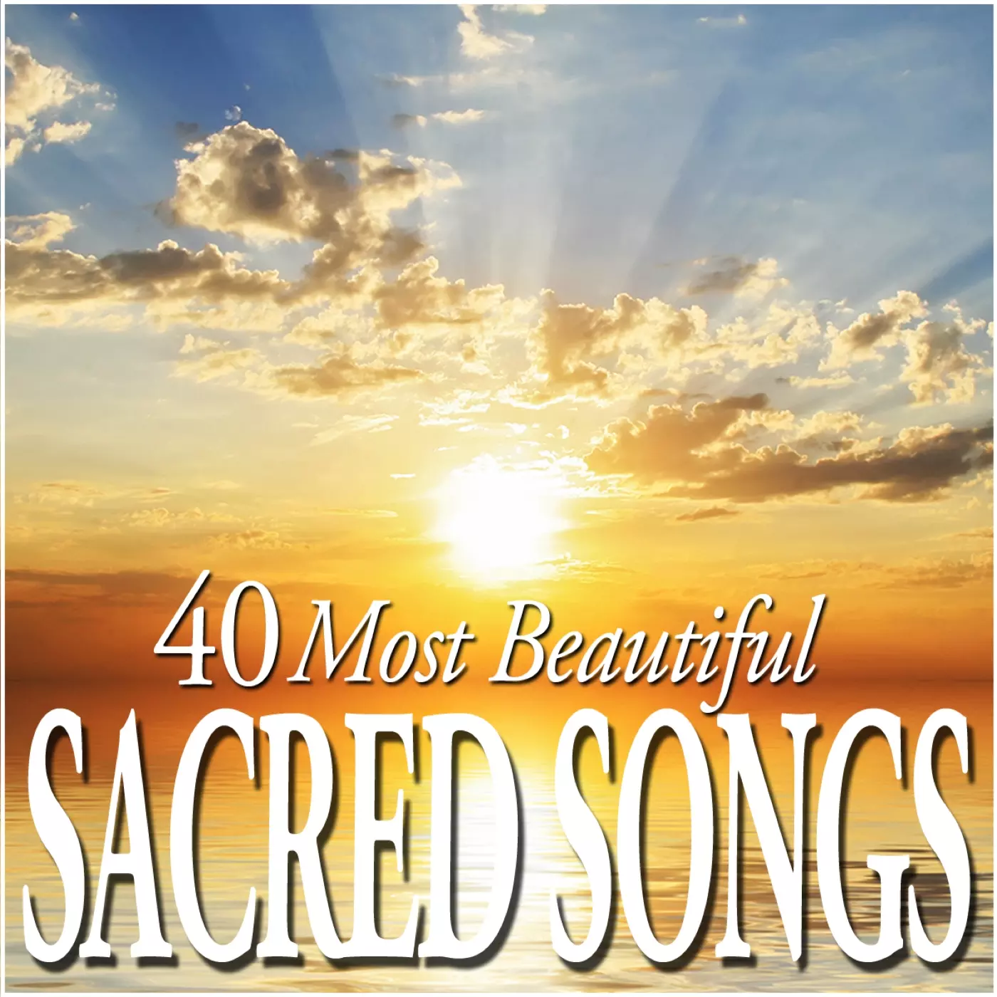 40 Most Beautiful Sacred Songs