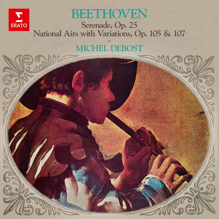Beethoven: Music with Flute. Serenade, Op. 25, National Airs, Op. 105 & 107