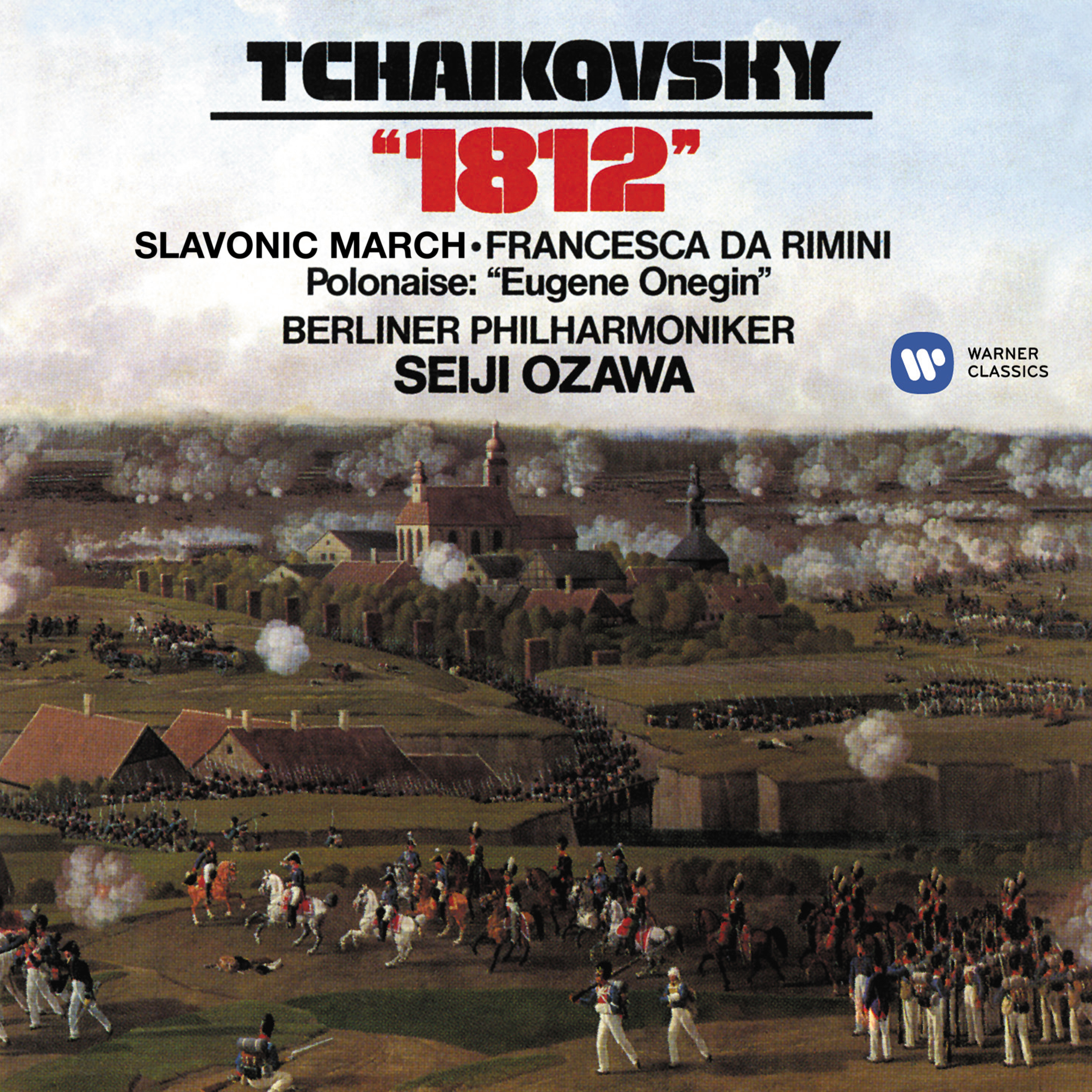 Tchaikovsky 1812 Overture Slavonic March Francesca Da Rimini Polonaise From Eugene Onegin Warner Classics