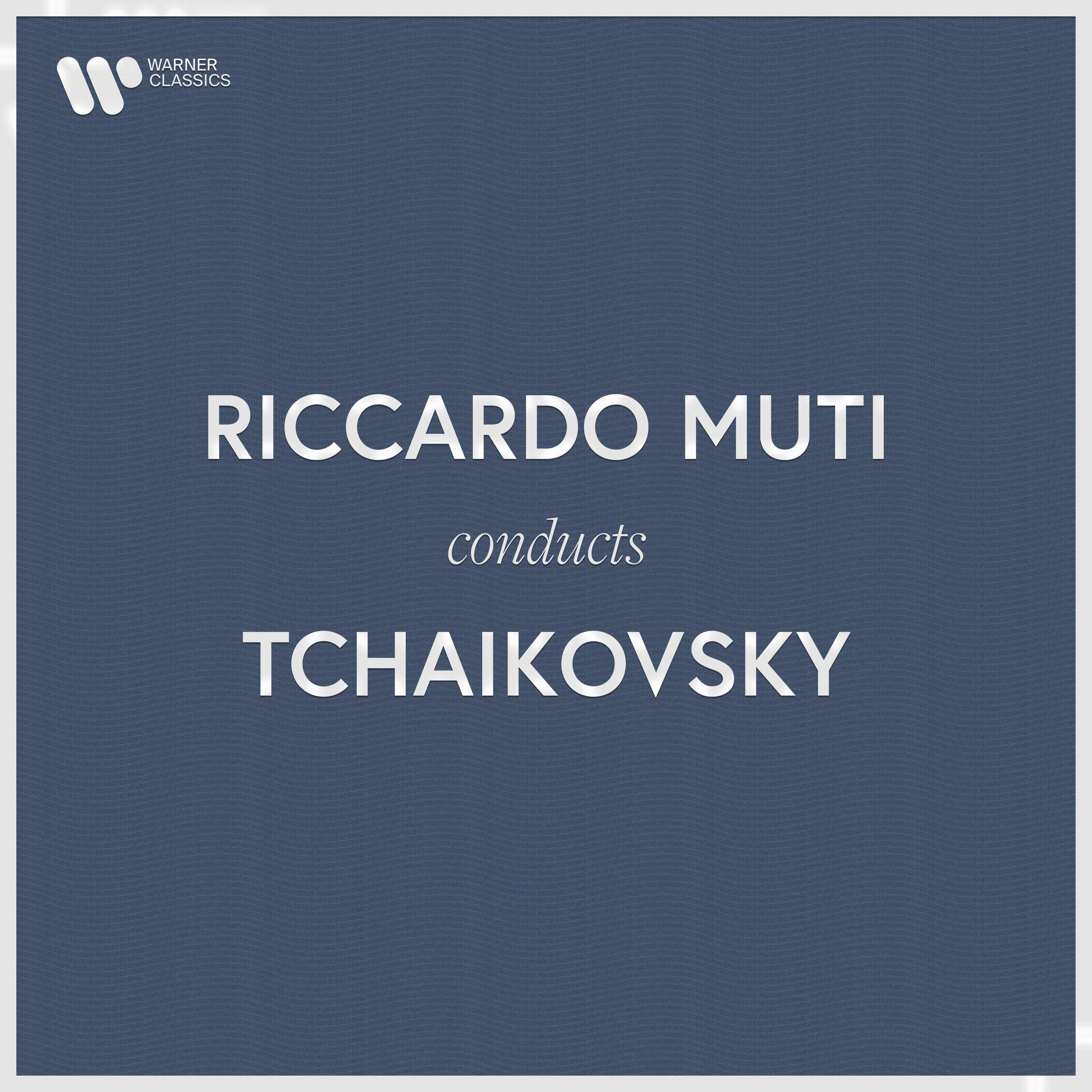 Riccardo Muti Conducts Tchaikovsky | Warner Classics