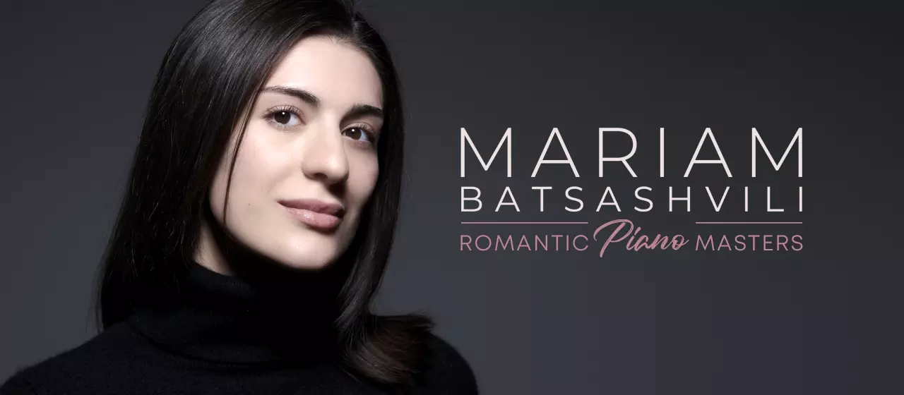 Romantic Piano Masters Mariam Batsashvili