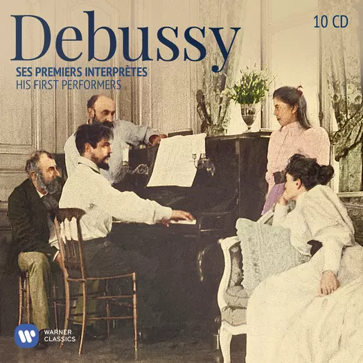 Debussy: His First Performers