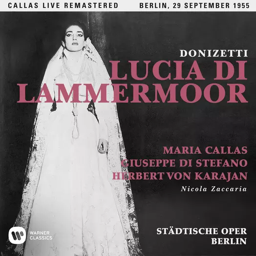 Donizetti: Lucia di Lammermoor (1955 - Berlin) - Callas Live Remastered