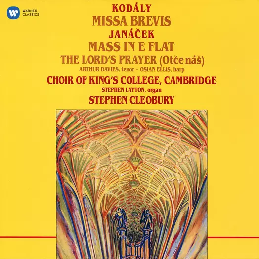 Kodály: Missa brevis - Janáček: Mass in E-Flat & The Lord's Prayer