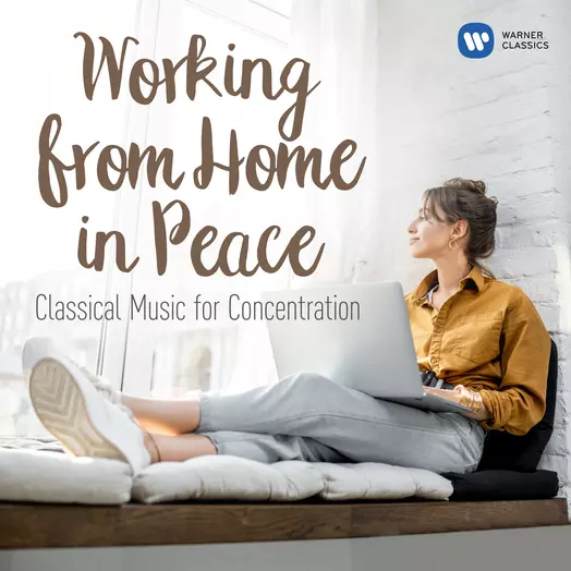 Working from Home in Peace: Classical Music for Concentration