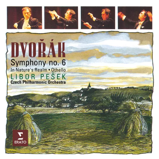 Dvořák: Symphony No. 6, In Nature’s Realm & Othello