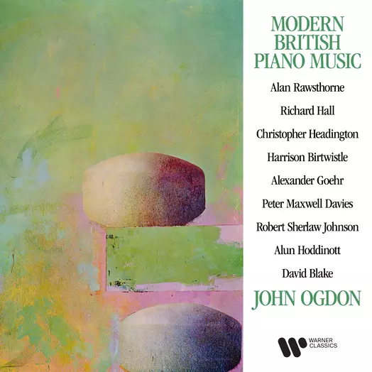Modern British Piano Music: Rawsthorne, Birtwistle, Maxwell Davies, Hoddinott…