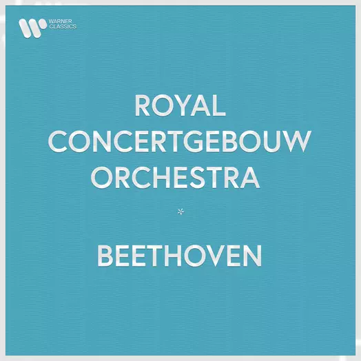 Royal Concertgebouw Orchestra - Beethoven