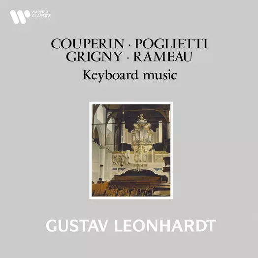 Couperin, Poglietti, Grigny & Rameau: Keyboard Music