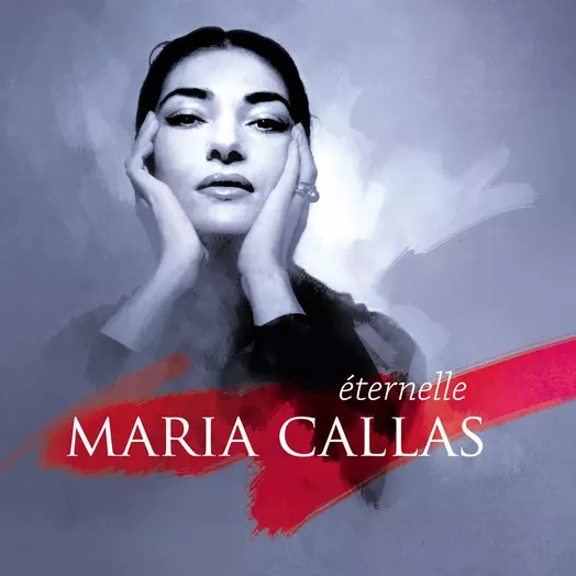 Maria Callas eternelle