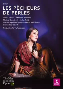 Bizet: Les Pecheurs de Perles [The Metropolitan Opera]