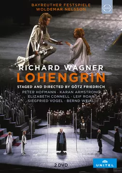 Wagner: Lohengrin - Hofmann, Armstrong, Nelsson, Bayreuther Festspiele
