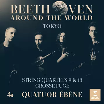 Beethoven Around the World - Tokyo - String Quartets 9 & 13 Grosse Fuge