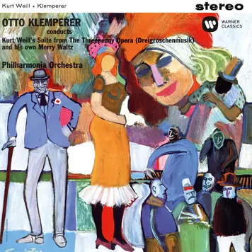 Weill: Suite form The Threepenny Orchestra - Klemperer: Merry Waltz