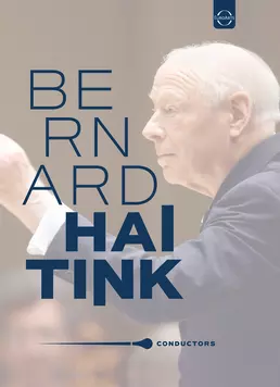 Bernard Haitink - Conductors