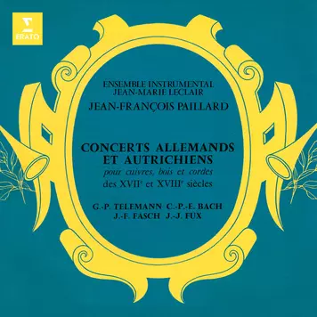 Concerts allemands et autrichiens des XVIIe et XVIIIe siècles: Telemann, CPE Bach, Fasch & Fux