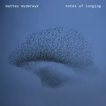 Notes of Longing Matteo Myderwyk