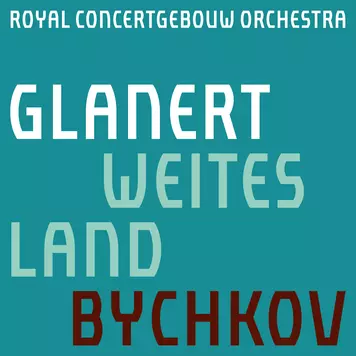 Glanert: Weites Land Concertgebouworkest Semyon Bychkov