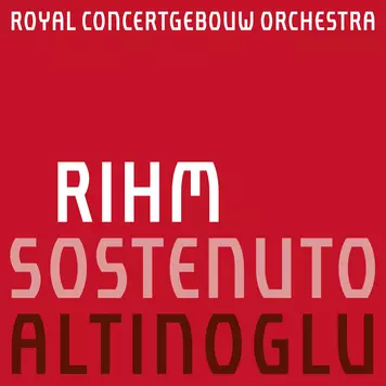 Rihm: Sostenuto Alain Altinoglu RCO