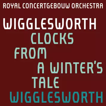 Wigglesworth: Clocks from A Winter’s Tale