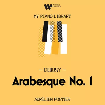 Aurélien Pontier - My Piano Library: Debussy, Arabesque No. 1