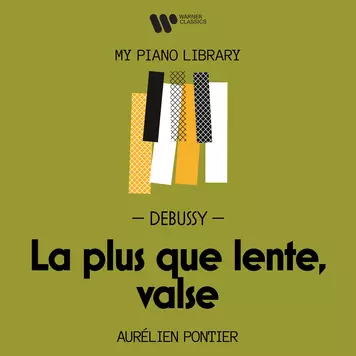 Aurélien Pontier - My Piano Library: Debussy,  La plus que lente, valse