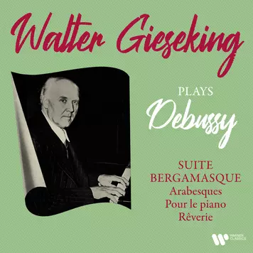 Debussy: Suite bergamasque, Arabesques, Pour le piano & Rêverie
