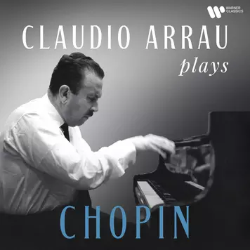 Claudio Arrau Plays Chopin (Remastered)