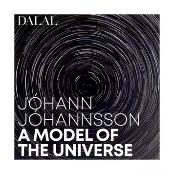 Dalal - Jóhann Jóhannson: A Model of the Universe