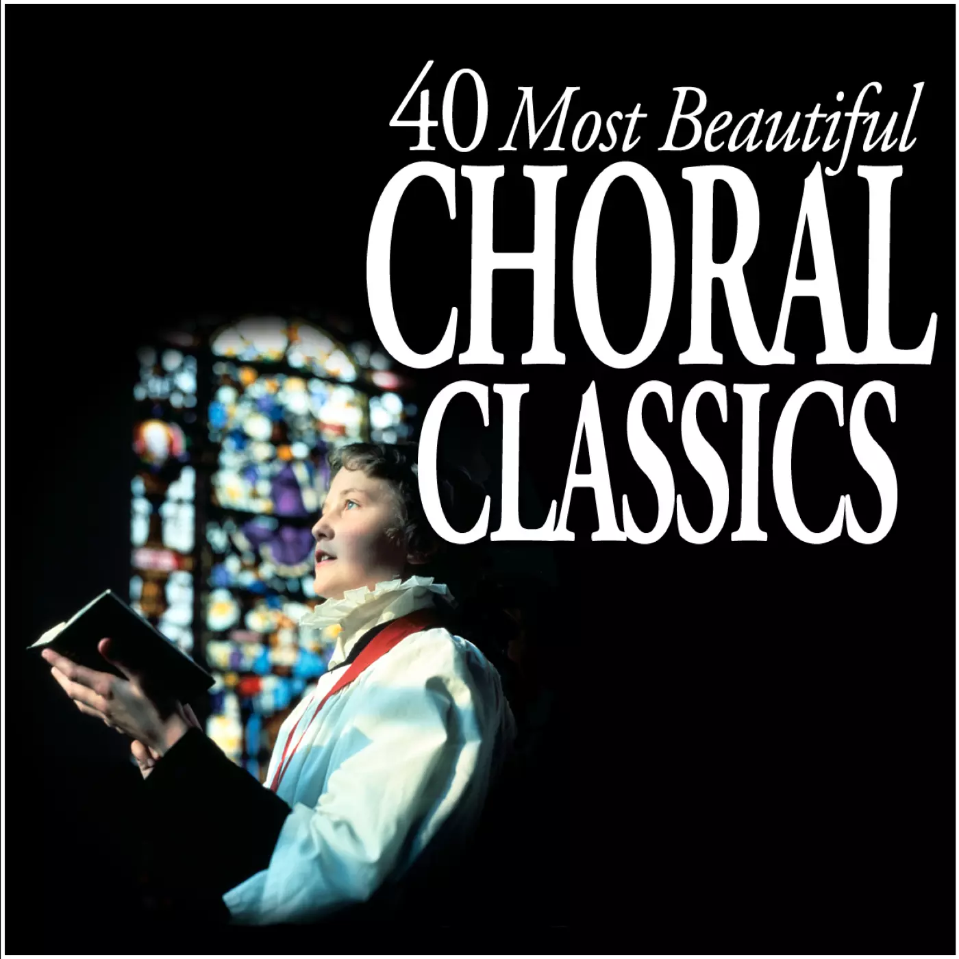 40 Most Beautiful Choral Classics