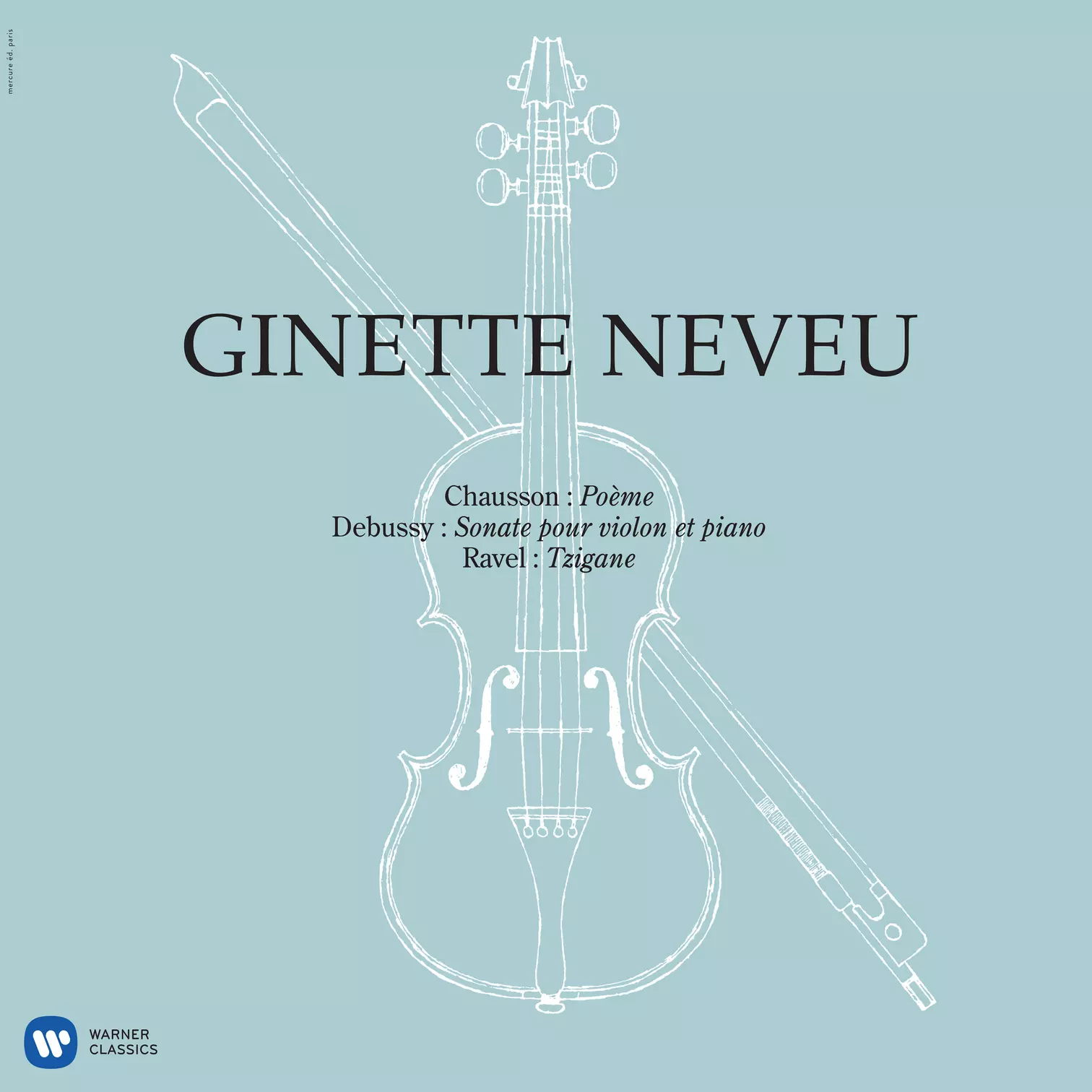 Ginette Neveu Chausson, Debussy, Ravel
