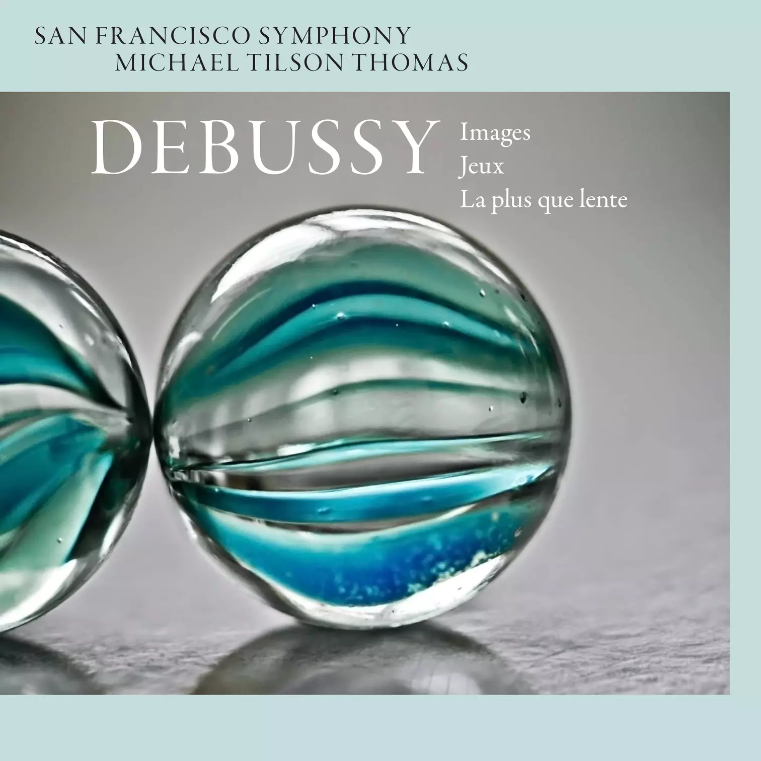 Debussy: Images, Jeux, & La plus que lente