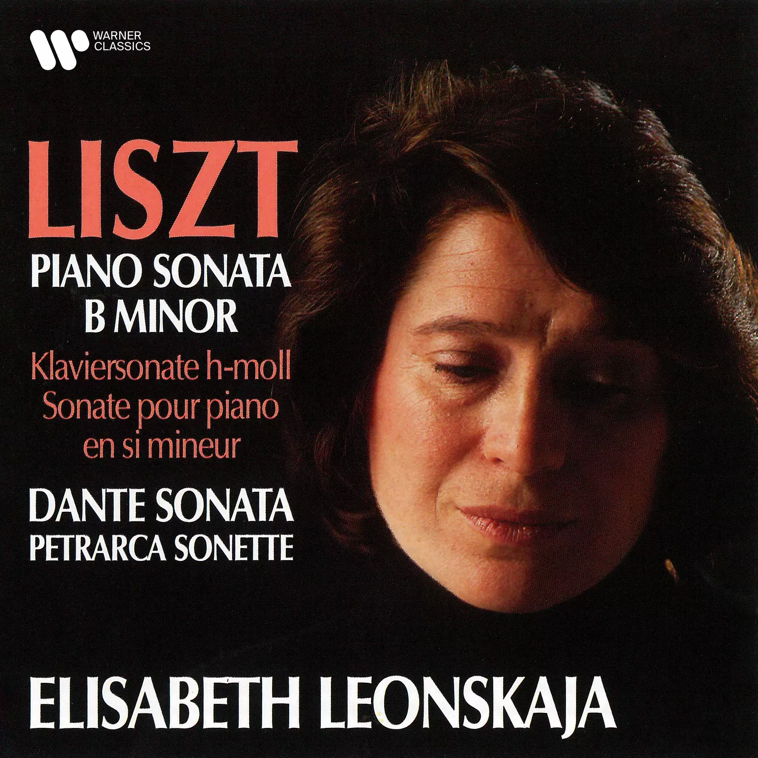 Liszt: Piano Sonata, Dante Sonata & Petrarca Sonette