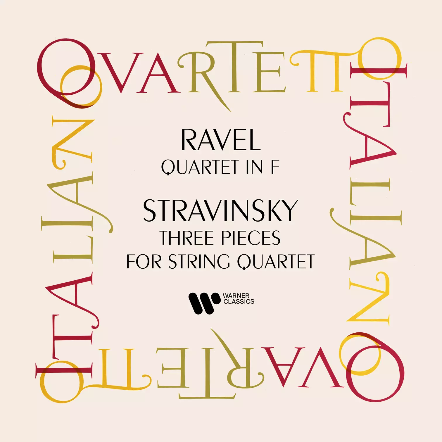 Ravel: String Quartet - Stravinsky: Three Pieces for String Quartet