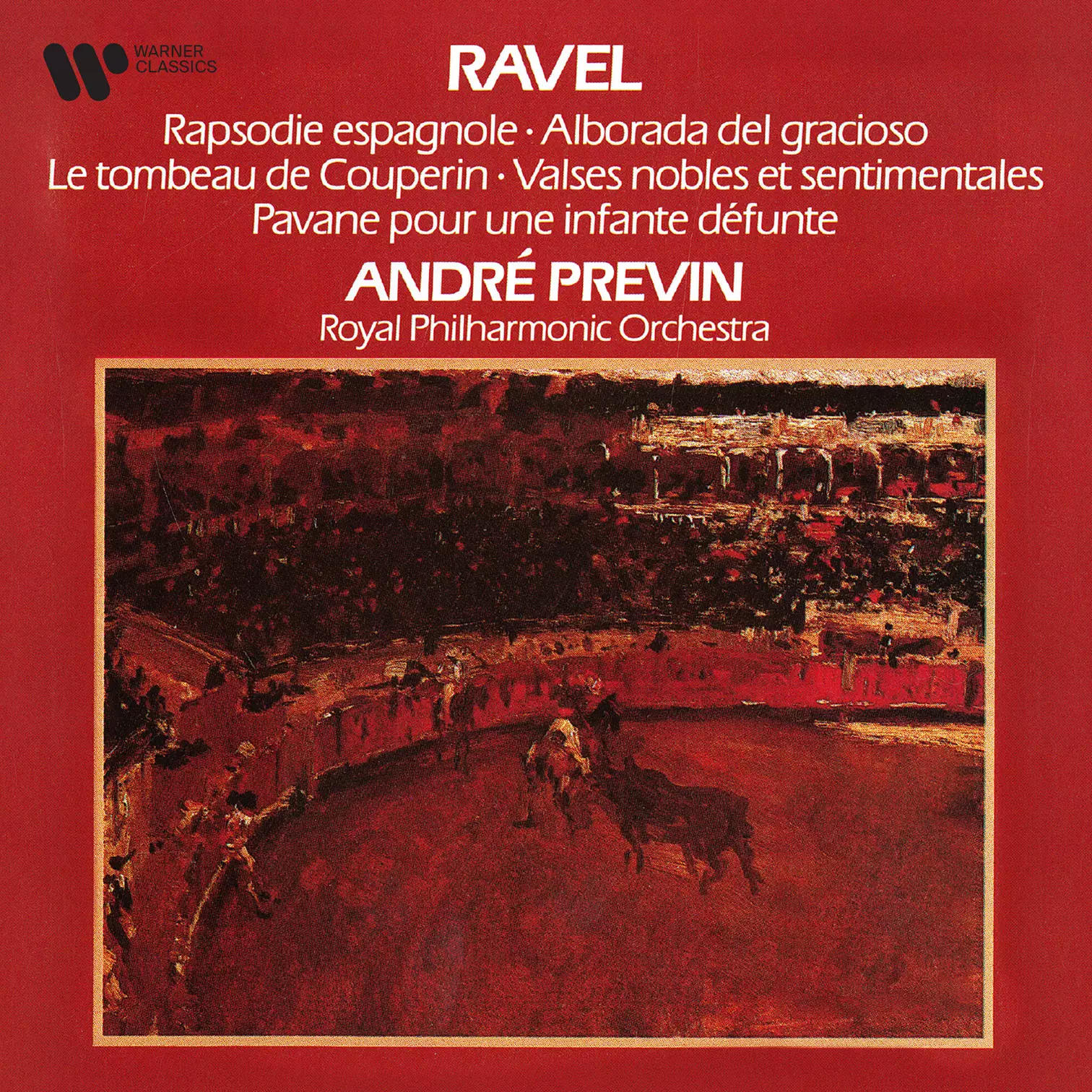 Ravel: Rapsodie espagnole, Le tombeau de Couperin, Valses nobles et sentimentales & Pavane pour une infante défunte