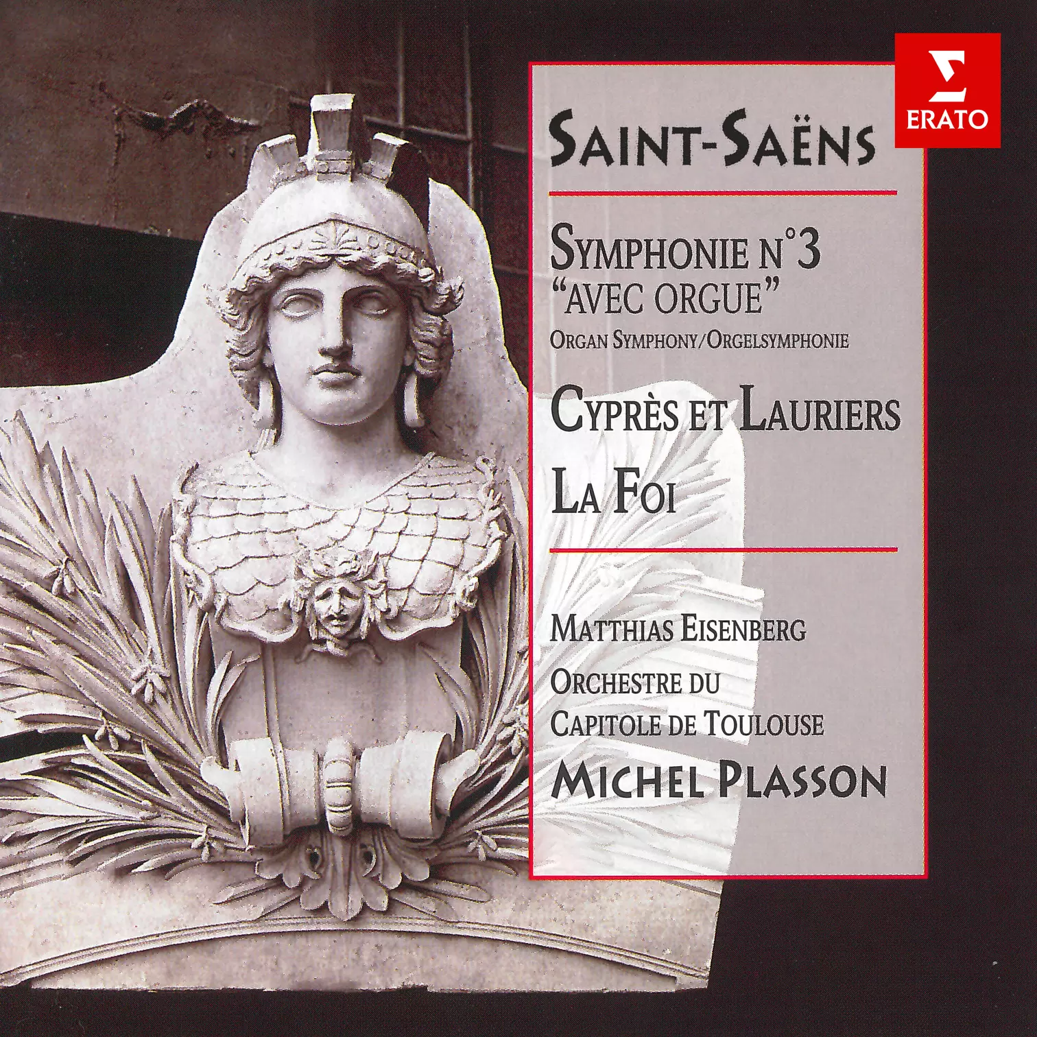 Saint-Saëns: Symphonie No. 3 avec orgue, Cyprès et lauriers & La foi