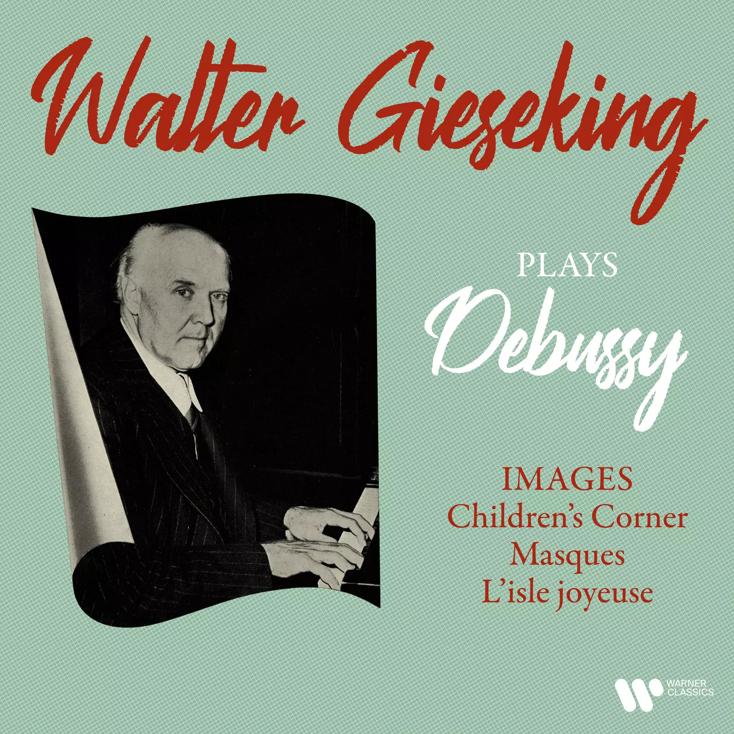 Debussy: Images, Children's Corner, Masques & L'Isle joyeuse