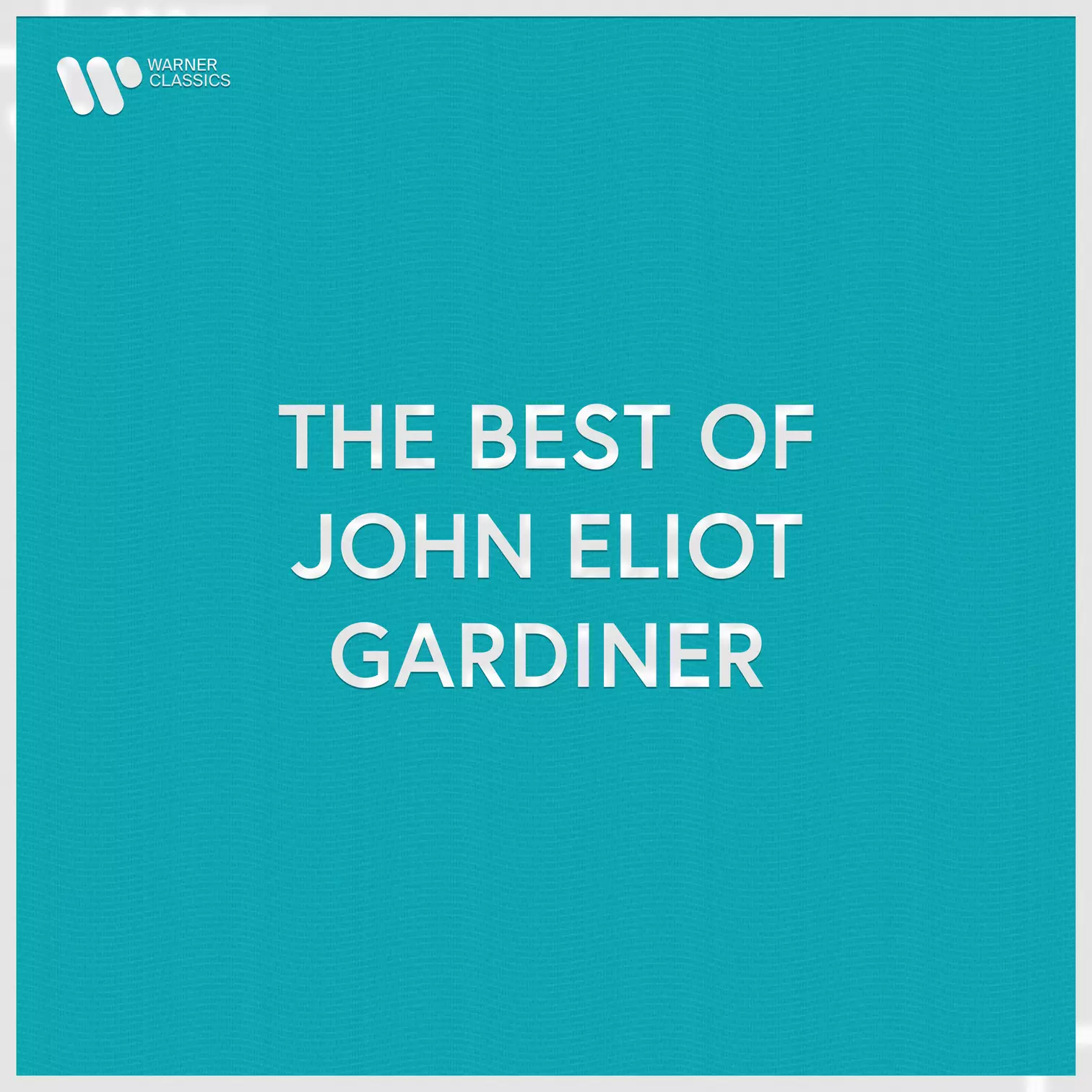 The Best of John Eliot Gardiner