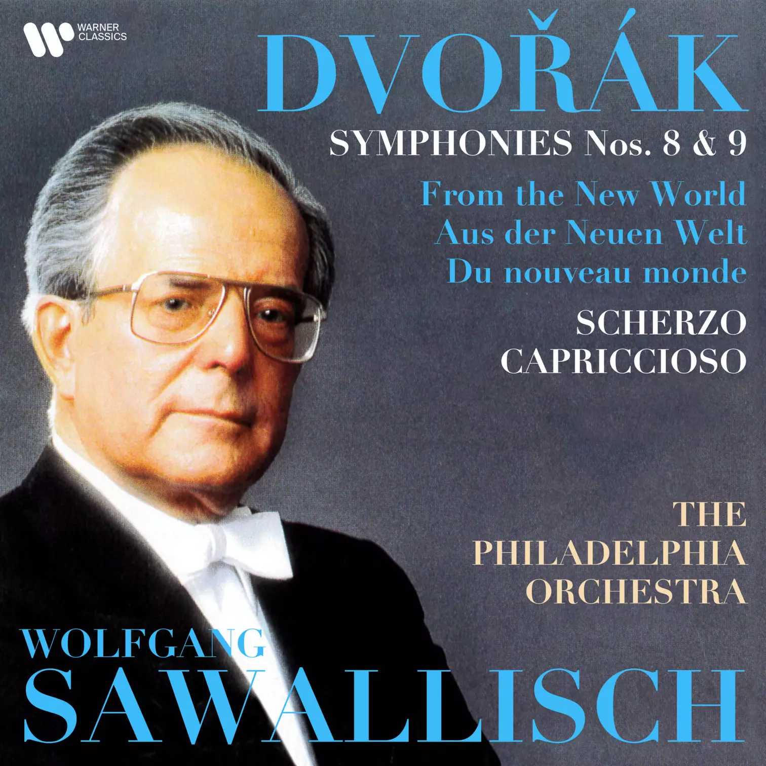 Dvořák: Scherzo capriccioso & Symphonies Nos. 8 & 9 “From the New World”
