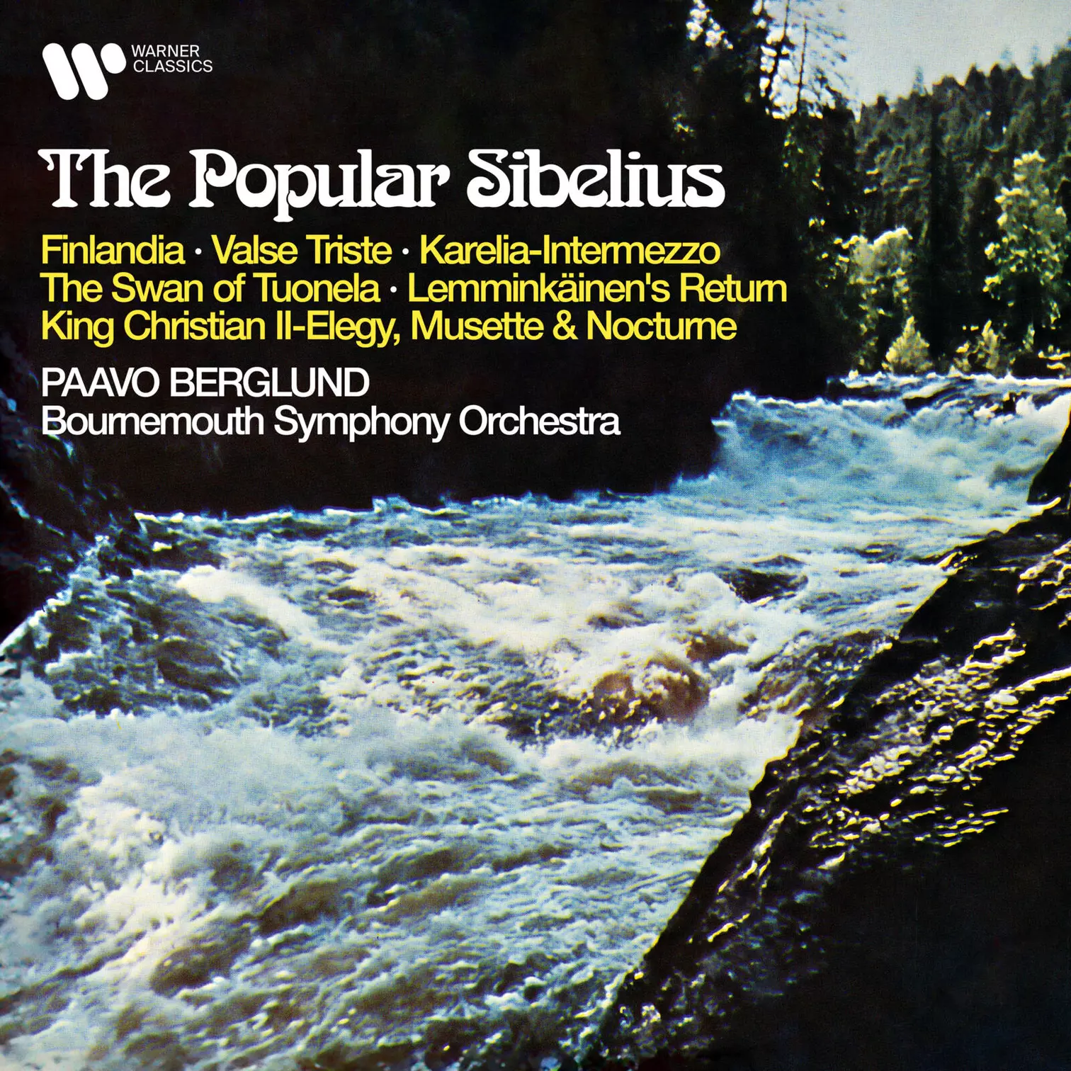 The Popular Sibelius: Finlandia, Valse triste, Karelia, The Swan of Tuonela, Lemminkäinen's Return, King Christian II…