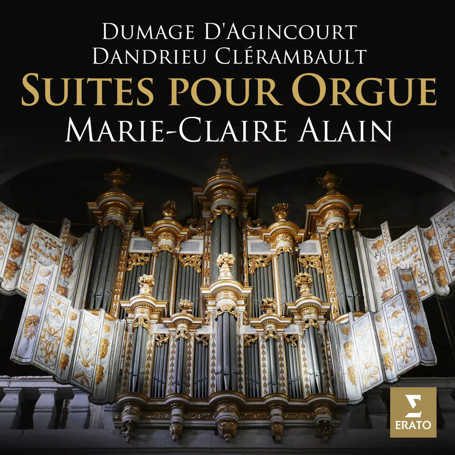 Dumage, D'Agincourt, Dandrieu & Clérambault: Suites pour orgue (À