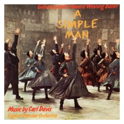 A Simple Man: The Ballet (1987 Northern Ballet Recording)