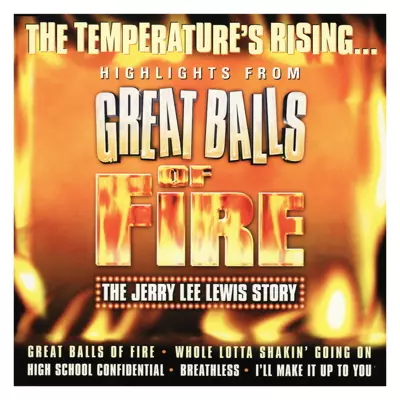 Great Balls of Fire: The Jerry Lee Lewis Story (UK Cast Recording)