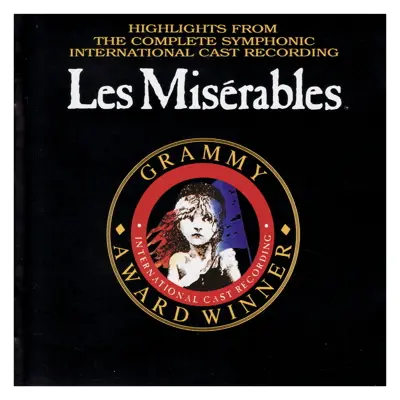 Les Misérables (Highlights from the Complete Symphonic International Cast Recording)