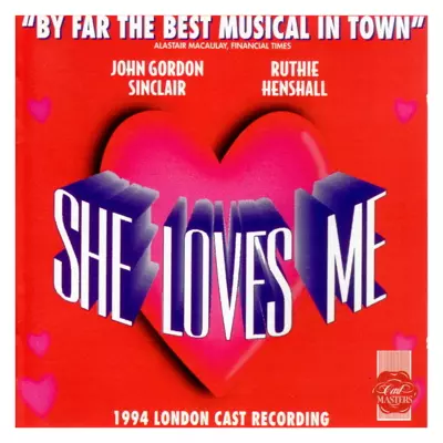 She Loves Me (1994 London Cast)