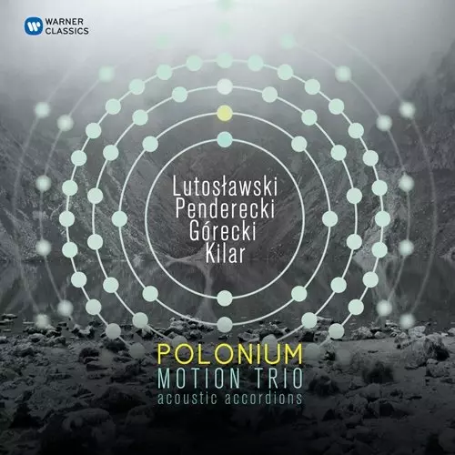 Polonium - Penderecki, Górecki, Lutoslawski, Kilar