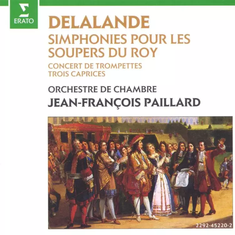 Delalande : Symphonies pour les soupers du Roy